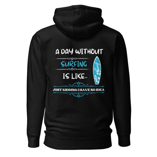 Without Surfing Premium Hoodie