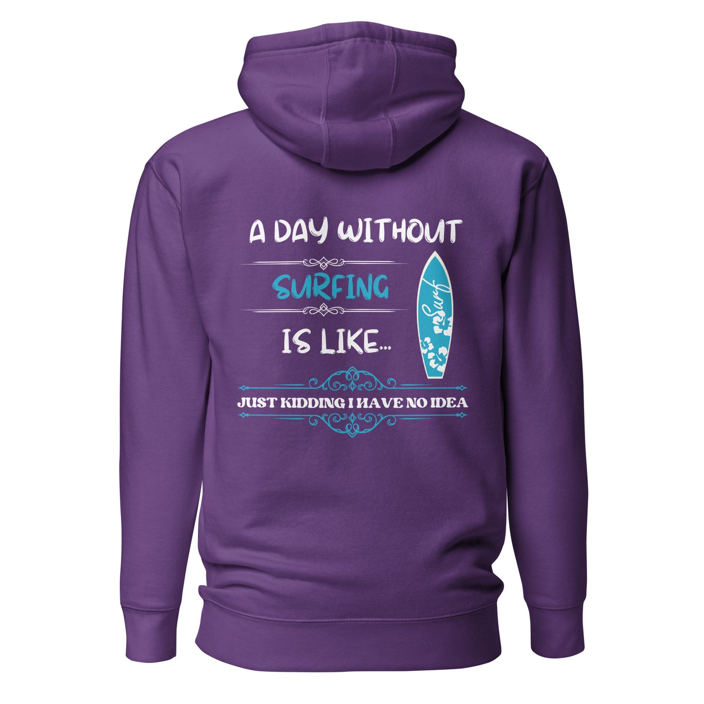 Without Surfing Premium Hoodie