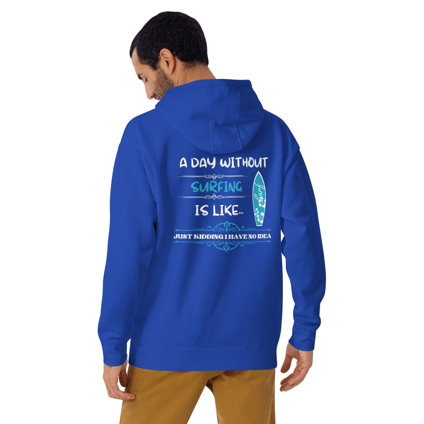 Without Surfing Premium Hoodie