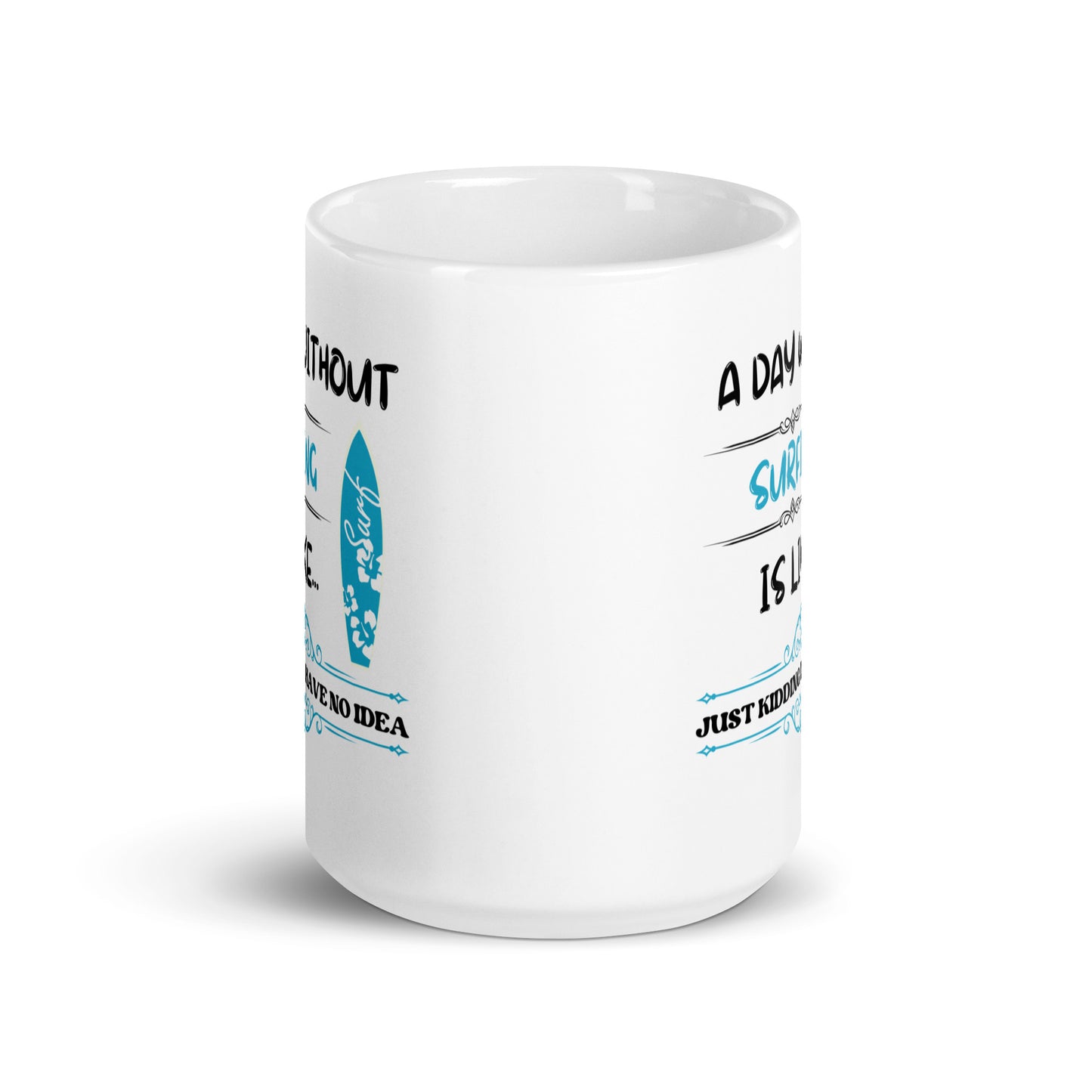 Without Surfing Mug