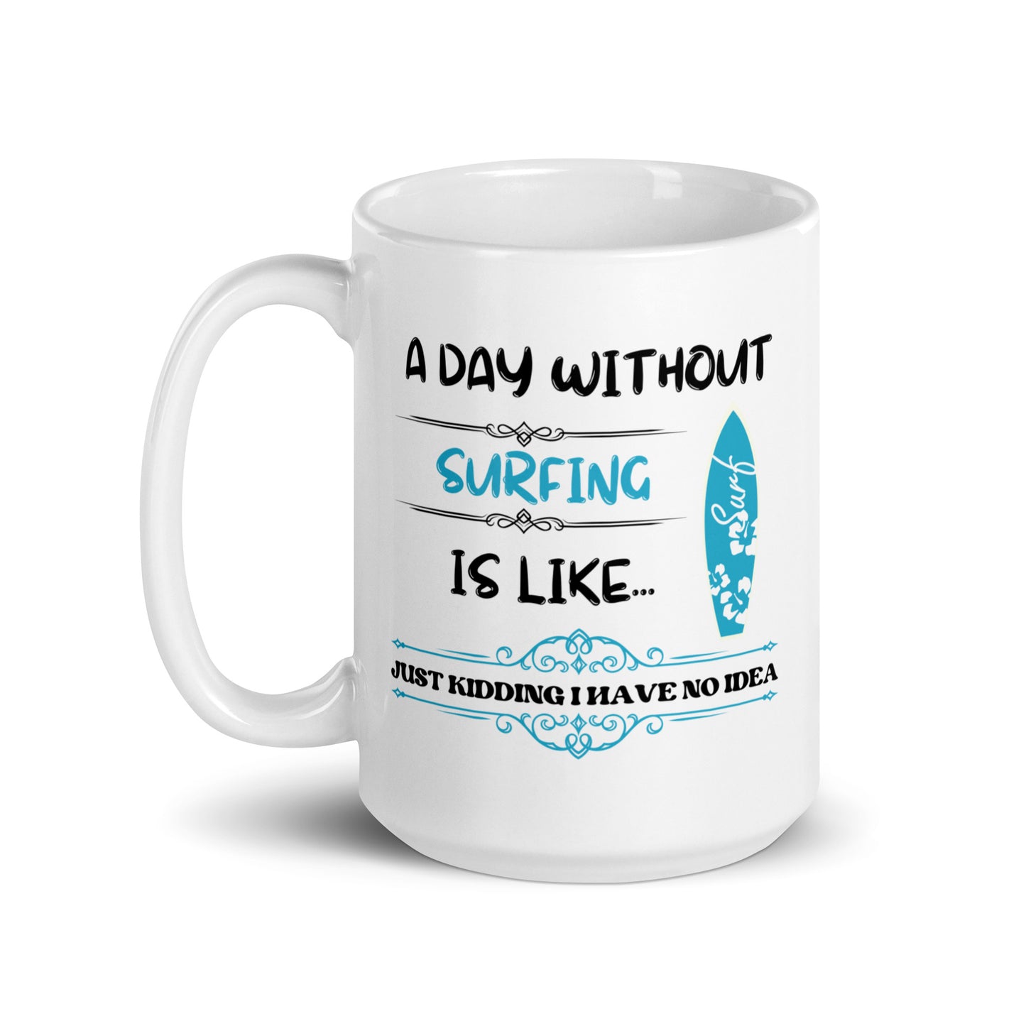 Without Surfing Mug