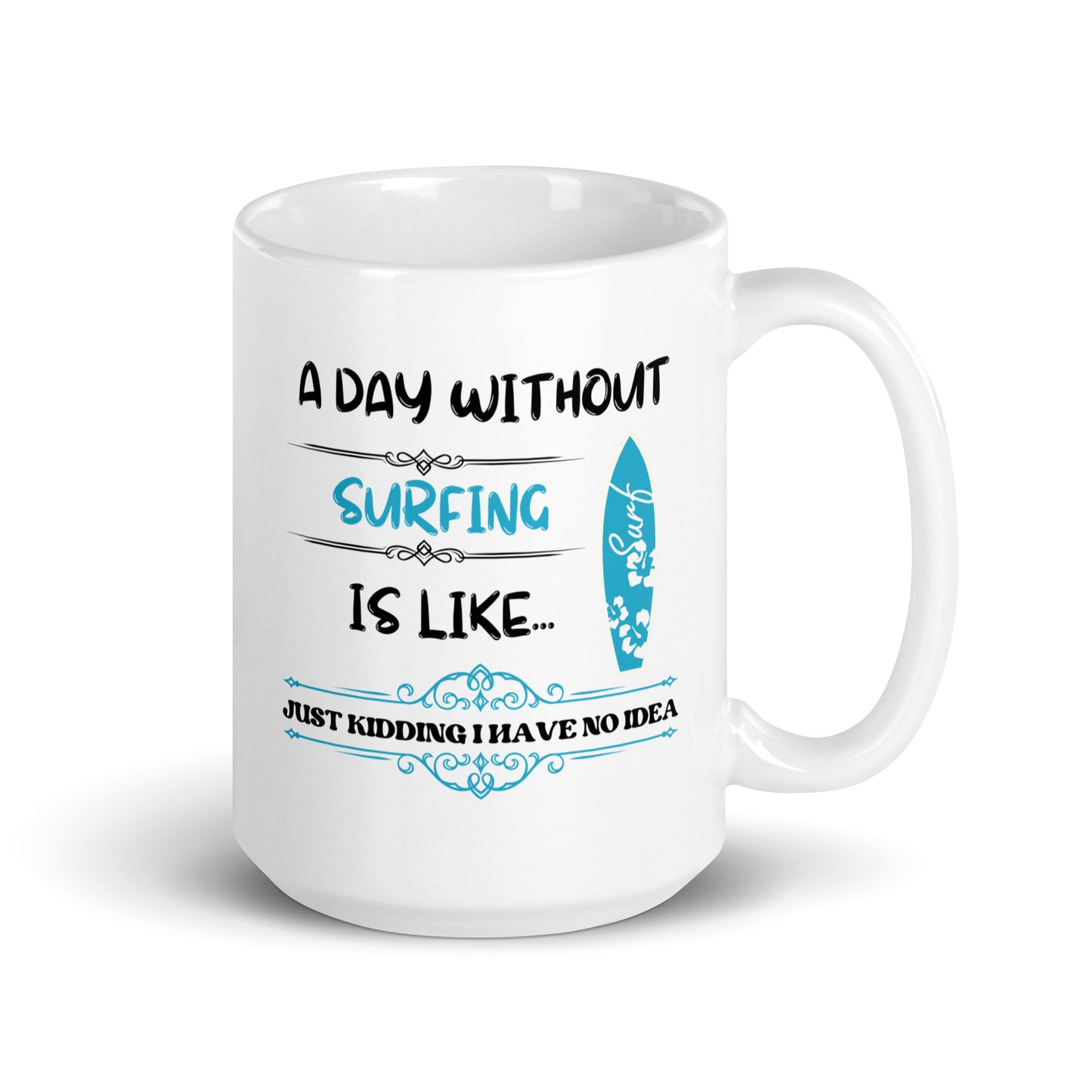 Without Surfing Mug