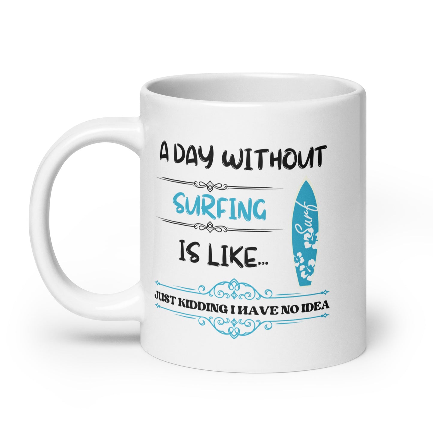 Without Surfing Mug